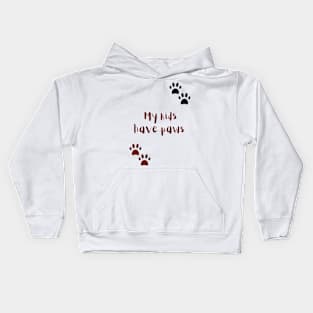 My Kids Have Paws Kids Hoodie